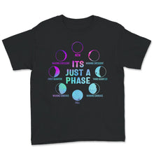 Load image into Gallery viewer, It&#39;s Just A Phase Shirt, Phases Of The Moon Shirt, Celestial,
