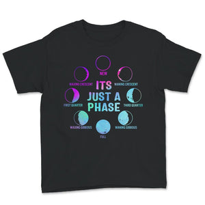 It's Just A Phase Shirt, Phases Of The Moon Shirt, Celestial,