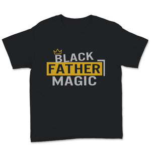 Fathers Day Gift From Wife, Black Father Magic Shirt, Funny Shirt For