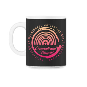 Occupational Therapy Shirt,  Occupation Facilitator, Occupational - 11oz Mug - Black on White