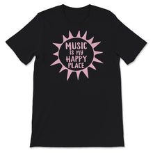 Load image into Gallery viewer, Music Is My Happy Place, My Happy Place Shirt, Musical Page Note,
