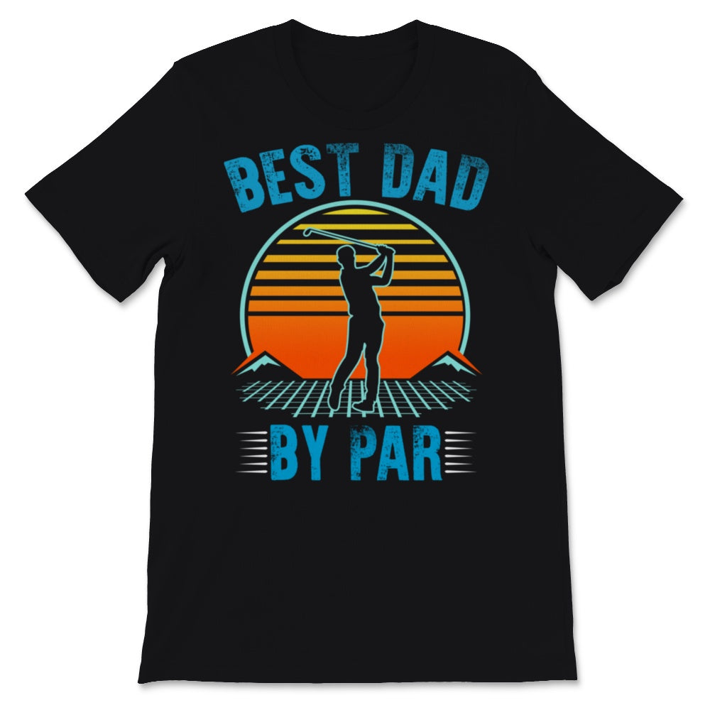 Best Dad By Par Golf Player Sport Lover Vintage Father's Day Gift for