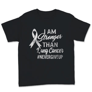 I Am Stronger Than Lung Cancer Awareness Never Give Up White Ribbon