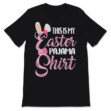 Load image into Gallery viewer, This Is My Easter Pajama Shirt Cute Bunny Easter Eggs Gift For Kids
