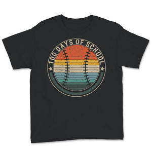 100 Days Of School, Funny 100 Days Baseball Tee, Teacher And Student