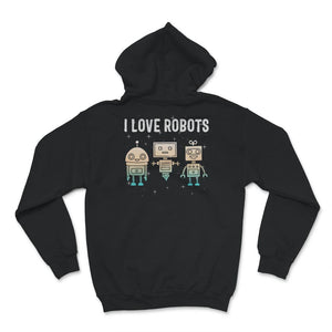 I Love Robot Gift All Ages Shirt, Robotic Kids Girls Boys Robot