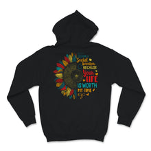 Load image into Gallery viewer, I Became Social Worker Because Your Life Is Worth My Time Shirt
