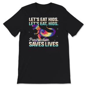 Halloween Costume Shirt, Funny Punctuation Saves Lives, Let's Eat