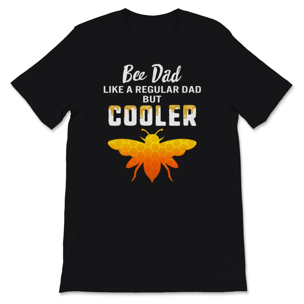 Bee Dad Shirt, Father's Day Gift From Wife, Beekeeping Honey Bee