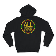 Load image into Gallery viewer, Black History Month Shirt All Literature Is Protest African American
