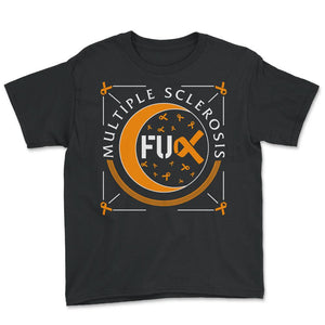 MS Awareness Shirt, Fuck Multiple Sclerosis Tee, Awareness Month - Youth Tee - Black