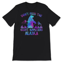 Load image into Gallery viewer, Alaska Grizzly Bear Shirt, Don&#39;t Feed The Giant Hamsters, Grizzly

