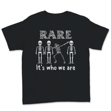 Load image into Gallery viewer, Rare Disease Day Rare It&#39;s Who We Are Shirt Gift Dabbing Skeleton

