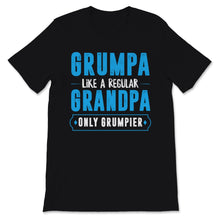 Load image into Gallery viewer, Grumpa Like A Regular Grandpa Only Grumpier Father&#39;s Day Gift for Dad
