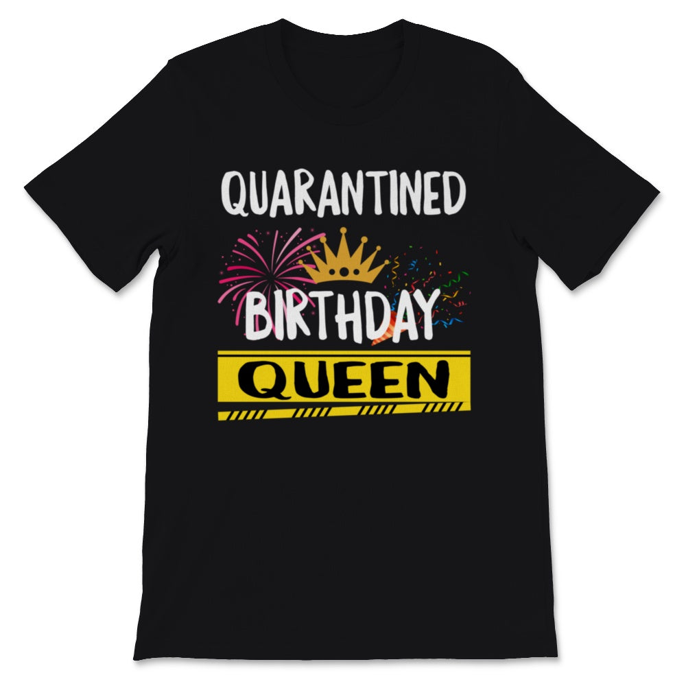 Quarantined Birthday Queen Lockdown Birthday 2020 Party At Home Funny