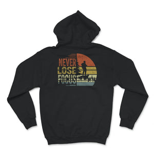 Never Lose Focus, Photographer Gift, Camera Tee, Camera Lover,