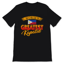 Load image into Gallery viewer, Funny Filipino Shirt, World&#39;s Greatest Kapatid Shirt, Birthday Gift,
