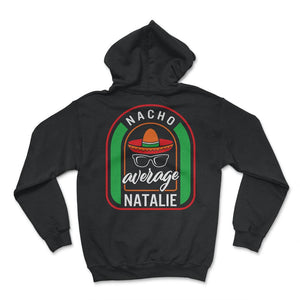 Nacho Average Natalie Mexican Fiesta T Shirt - Hoodie - Black