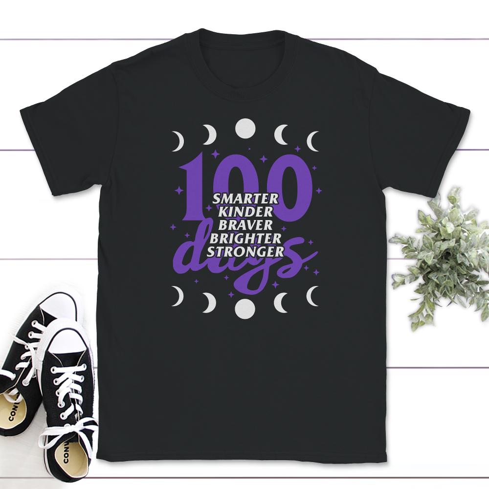 100 Days Of School Shirt, Funny 100 Days Smarter, Kinder, Braver,