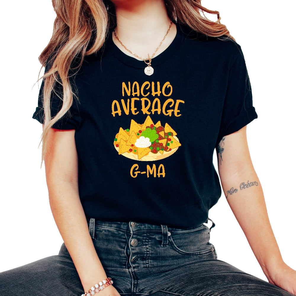 Cinco De Mayo Nacho Average G Ma Mexican Fiesta Grandma Abuela Latina - Unisex T-Shirt - Black