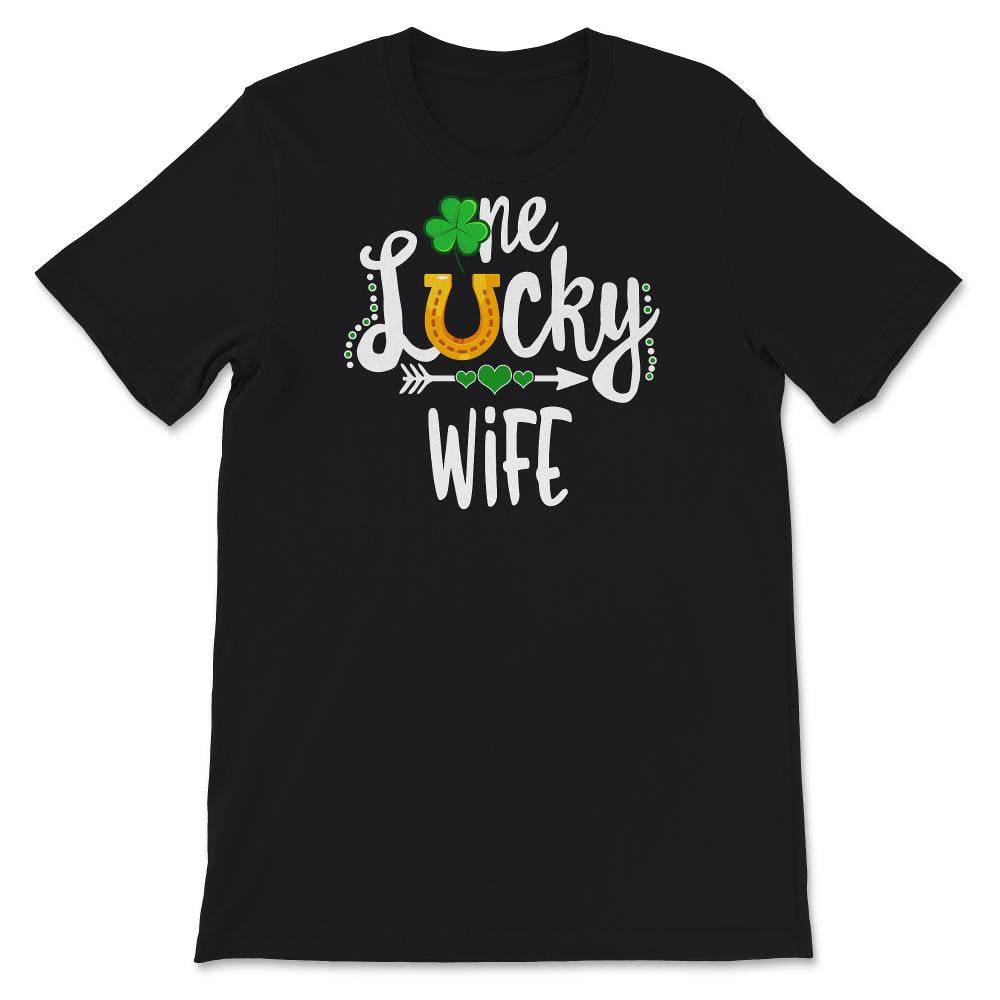 St Patricks Day Shirt, One Lucky Wife, Bride, Gift For Her, Newly