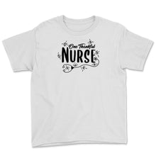 Load image into Gallery viewer, One Thankful Nurse Thanksgiving Nurse Fall CNA RN Women Gift
