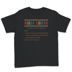 Video Editor Definition, Video Editor Shirt, Profession Definition,