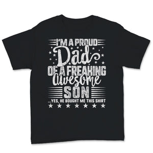 Proud Dad Shirt From a Son to Dad of Freaking Awesome Son Father's