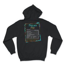 Load image into Gallery viewer, Pecan Pie Nutritional Facts, Thanksgiving Shirt, Nutritional Facts
