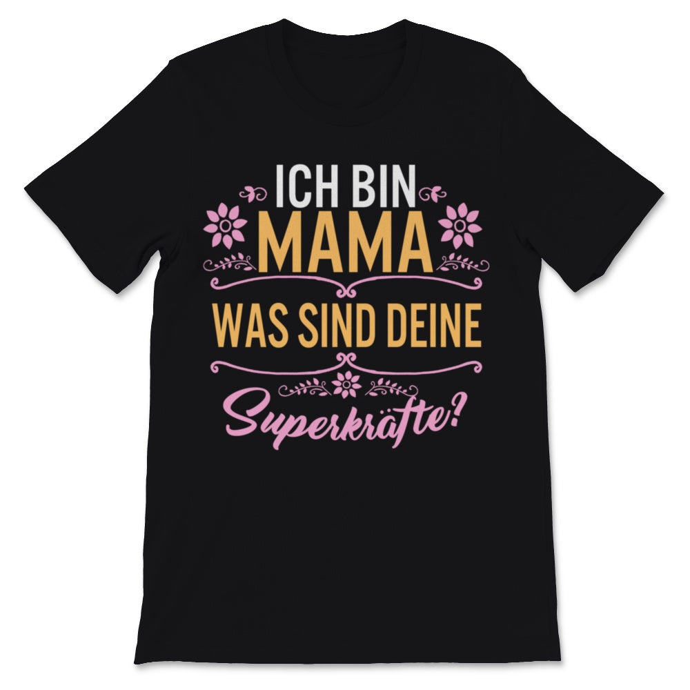 Muttertag Tshirt Ich Bin Mama was sind Deine Superkräfte Tailliertes
