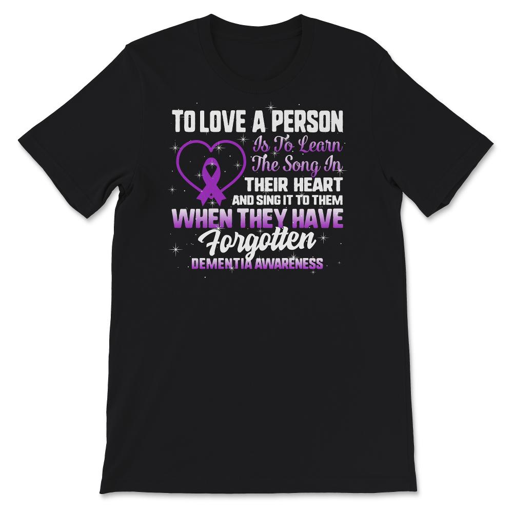 Dementia Awareness Shirt, To Love A Person, Dementia Warrior Support,