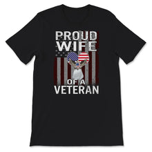 Load image into Gallery viewer, Veteran Shirt, Proud Wife Of A Veteran, Veteran Gift, Military
