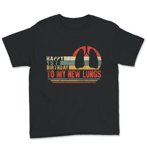 Lung Transplant Survivor Shirt, Happy 1st Birthday To My New Lungs,