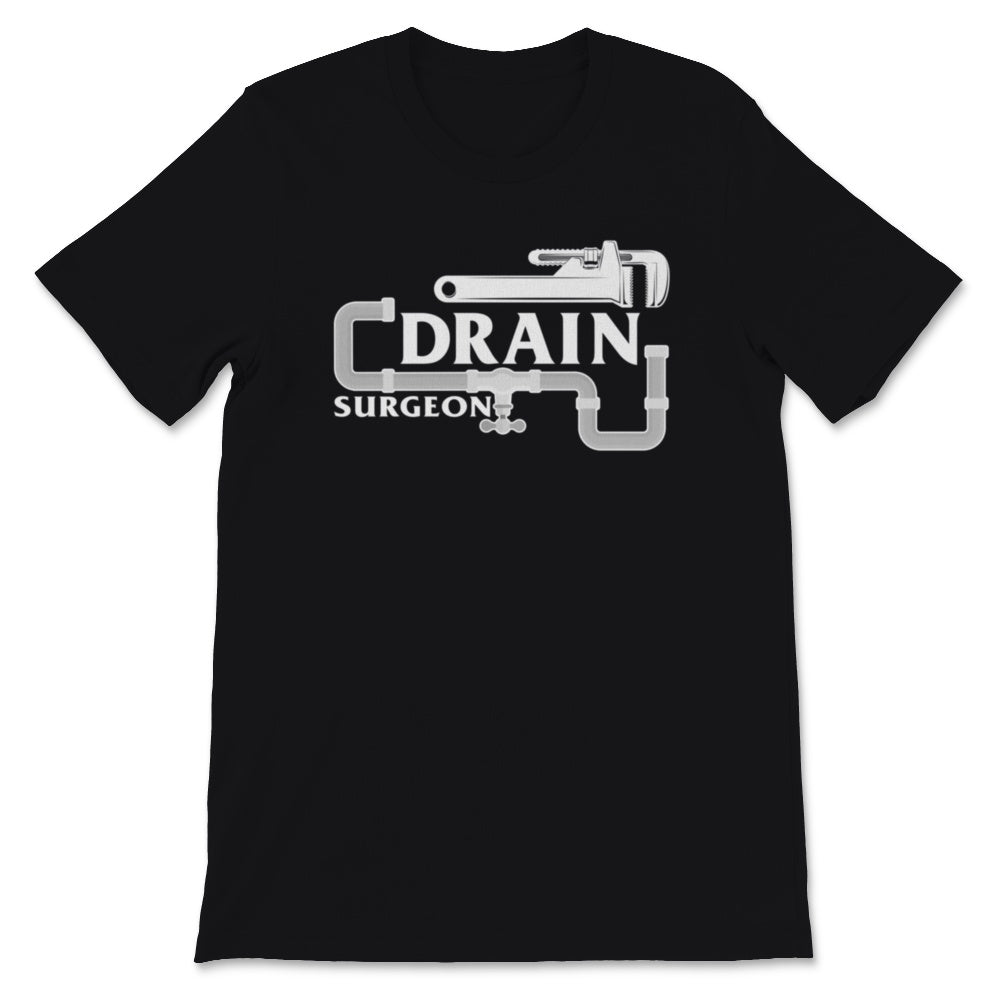 Funny Plumber Shirt, Drain Surgeon Tee, Pipefitters Steamfitters
