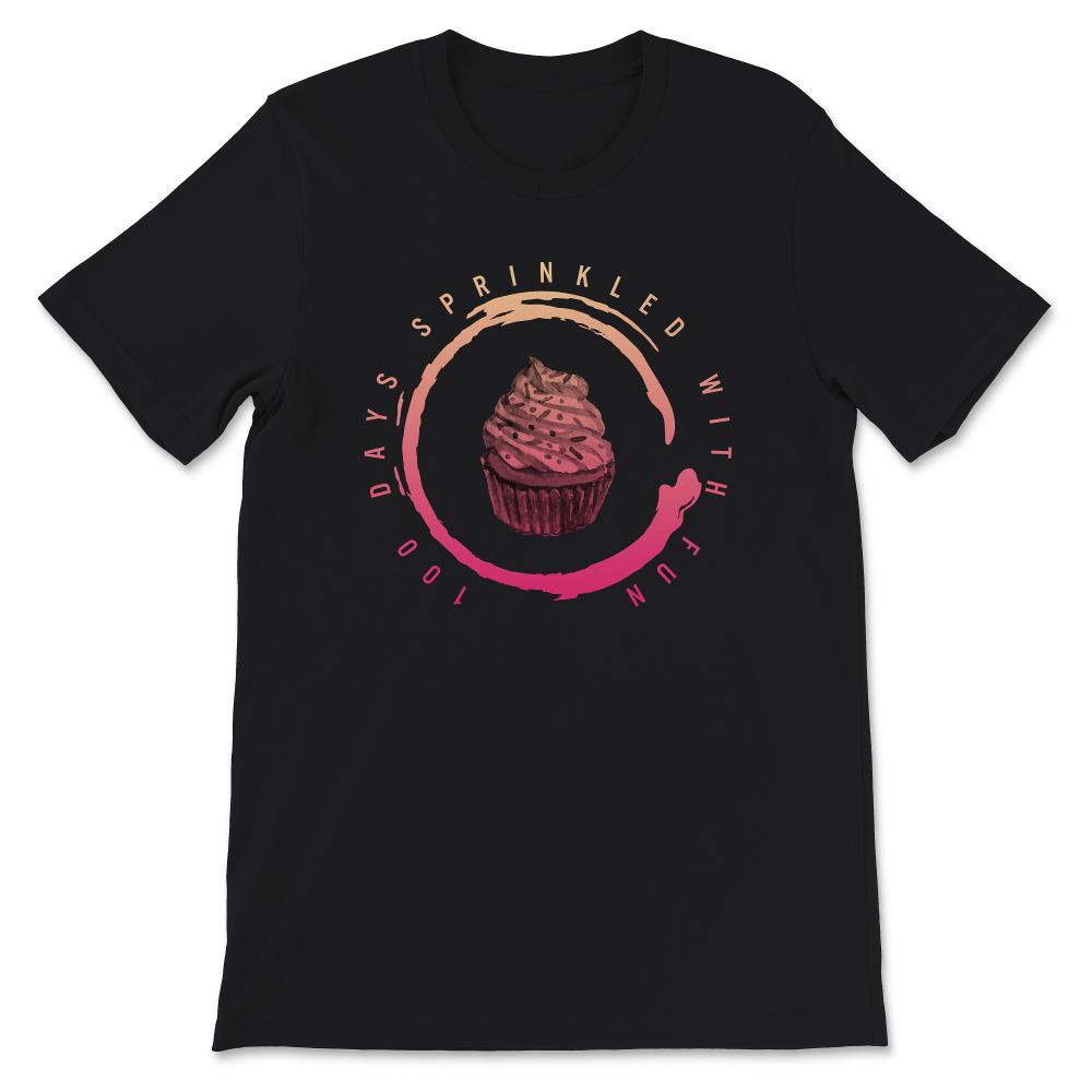 100 Days Sprinkled With Fun, Funny 100 days Of School Cupcake Tee,