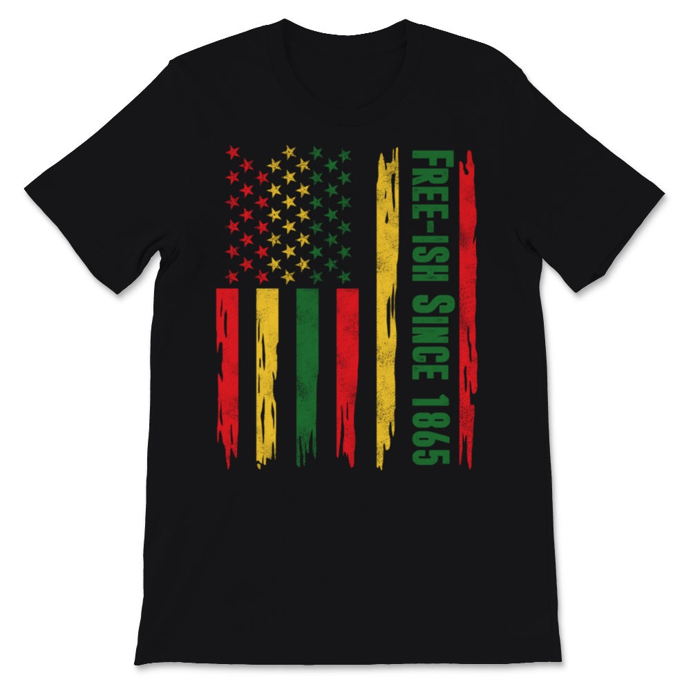 Free-ish Since 1865 Juneteenth Day Flag Black Pride USA American Flag