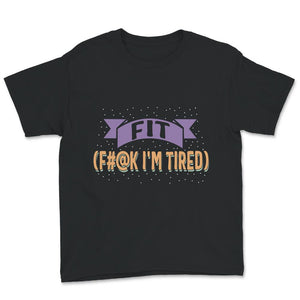 workout tanks for women, Fit, F#@k I'm Tired, tshirt with sayings,