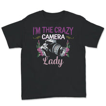 Load image into Gallery viewer, I&#39;m The Crazy Camera Lady Shirt, Photographer Gift, Camera Tee,
