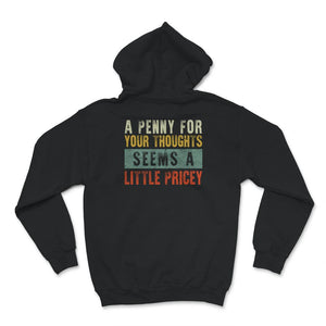 Penny For Your Thoughts Seems A Little Pricey, Anti-Social Shirt,