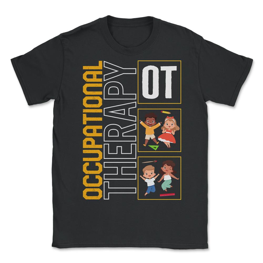 Occupational Therapy Shirt, OT Kids Cute Design Tee, OT Assistant - Unisex T-Shirt - Black