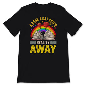 A Book A Day Keeps Reality Away Shirt, Book Lover, Librarian Gift,