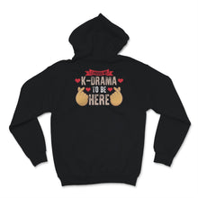 Load image into Gallery viewer, Kdrama Shirt, I Paused My K-drama To Be Here Tshirt, Korean Finger
