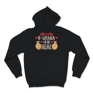 Kdrama Shirt, I Paused My K-drama To Be Here Tshirt, Korean Finger