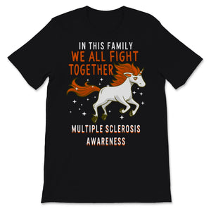 MS Awareness Shirt In This Family We All Fight Together Multiple