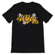Load image into Gallery viewer, Wifey and Hubby Shirt Valentines Day Mr and Mrs Sunflower Just
