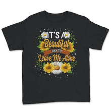 Load image into Gallery viewer, Introvert Shirt, It&#39;s Beautiful Day To Leave Me Alone, Antisocial
