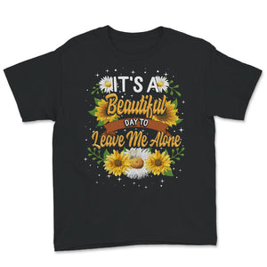 Introvert Shirt, It's Beautiful Day To Leave Me Alone, Antisocial
