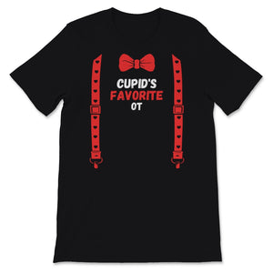 Valentines Day Shirt Cupid's Favorite OT Occupational Therapist Funny