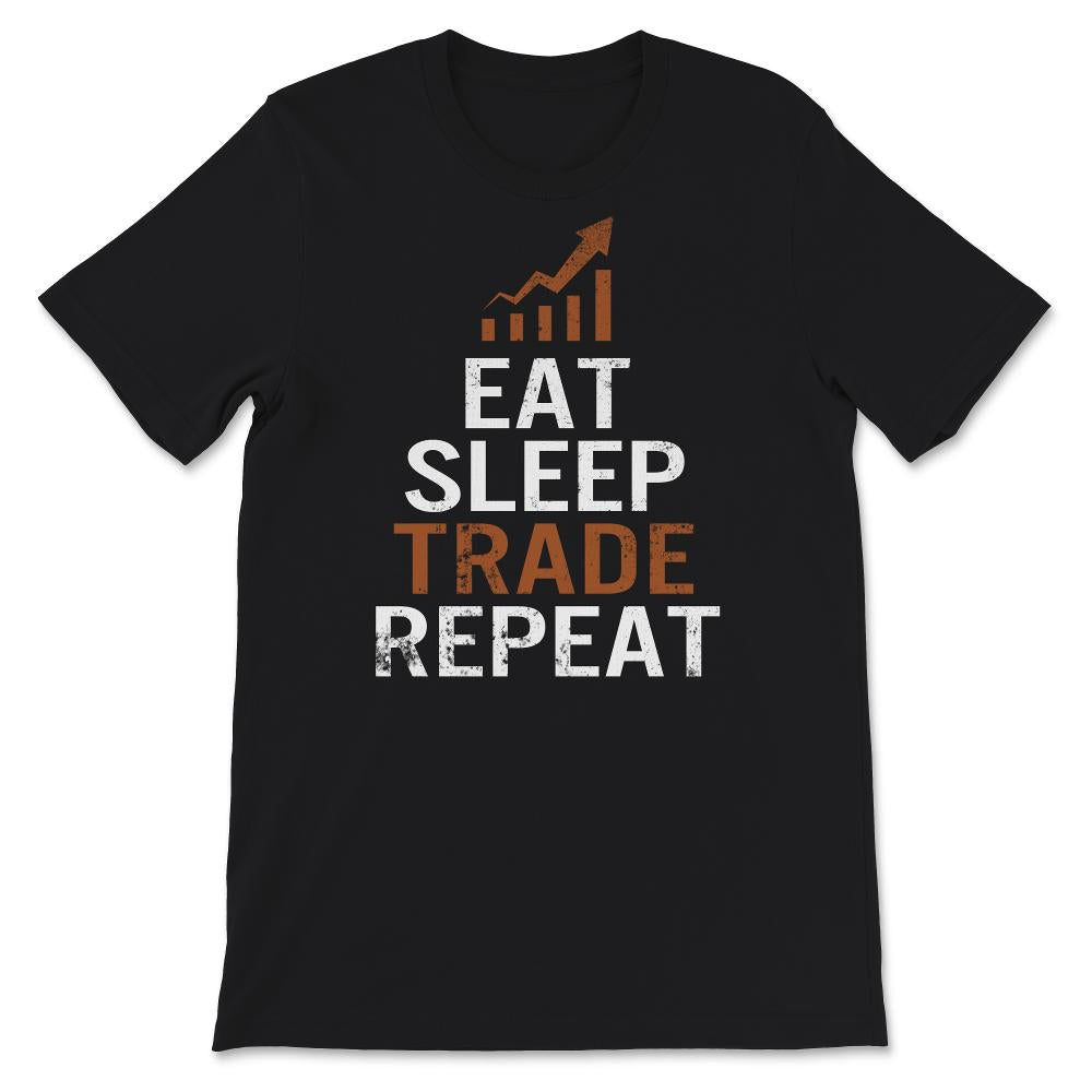 Eat Sleep Trade Repeat Shirt, Trader, Forex, Foreign Exchange Market,