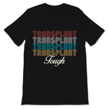 Load image into Gallery viewer, Vintage Transplant Tough Organ Donor Kidney Transplantation Awareness
